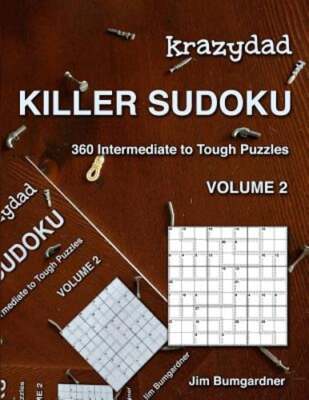 Krazydad Killer Sudoku Volume 2: 360 Intermediate to Tough Puzzles by Bumgardner