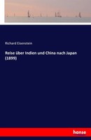 Richard Eisenstein | Reise üBer Indien Und China Nach Japan (1899) | Taschenbuch