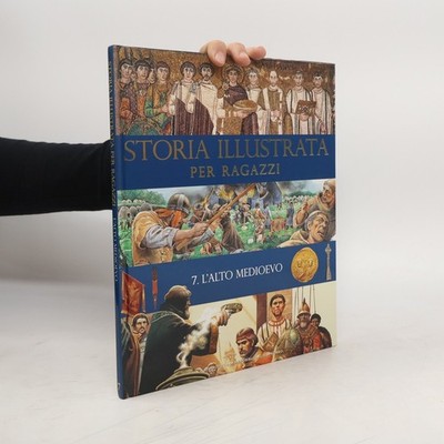 Storia Illustrata per Ragazzi 7: L´Alto Medioevo  |  kolektiv
