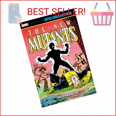 New Mutants Epic Collection: Fallen Angels
