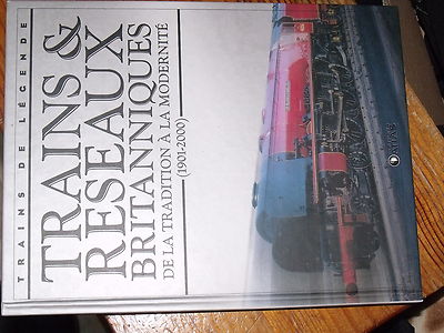Livre ATLAS Train De Légende - Trains & Réseaux Britanniques Tradition à Modernité - Occasion