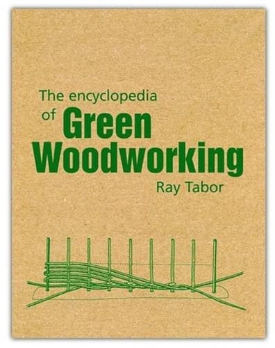 The Encyclopedia of Green Woodworking by Raymond Tabor (Paperback Book) - Image 9