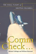 Image of Comm Check... : The Final Flight of Shuttle Columbia by Michael Cabbage and ...