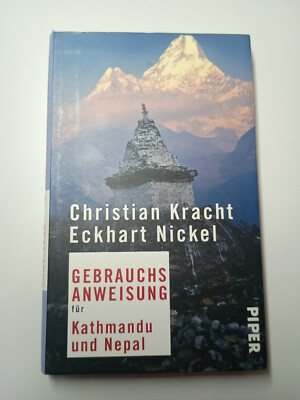 Christian Kracht - Gebrauchsanweisung für Kathmandu und Nepal