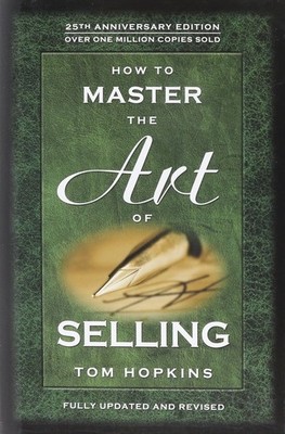 HOW TO MASTER THE ART OF SELLING By Tom Hopkins - Hardcover Excellent Condition