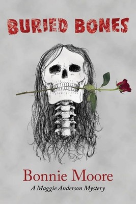 Buried Bones by Bonnie Moore Paperback A Maggie Anderson Mystery