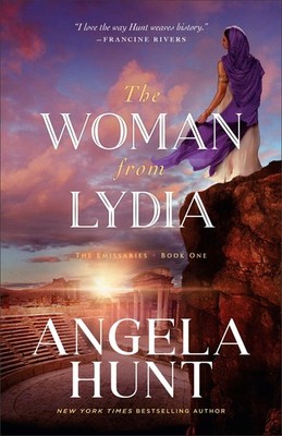 The Woman from Lydia: Biblical Fiction Set in the Apostle Paul's New Testame...