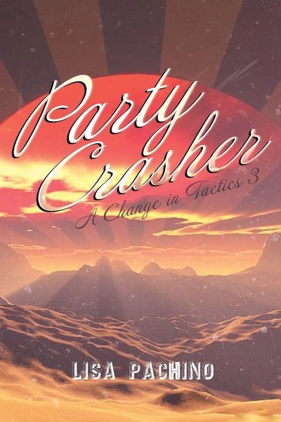 Party Crasher A Change In Tactics 3 Lisa Pachino Taschenbuch Englisch 2018-image