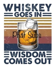 Sublimation Print Whiskey Wisdom Ready to Press Heat Transfer