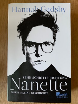 Hannah Gadsby  Zehn Schritte in Richtung Nanette - Meine kleine Geschichte