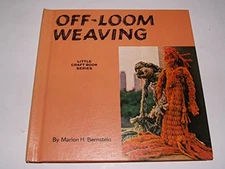 OFF-LOOM WEAVING, (LITTLE CRAFT BOOK SERIES) By Marion H Bernstein - Hardcover
