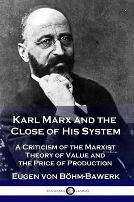 Eugen Von Böhm-Bawerk Karl Marx and the Close of His System (Taschenbuch)