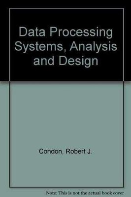 Data processing systems analysis - Hardcover, by Condon Robert J - Acceptable j