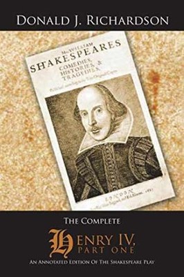 The Complete Henry IV, Part - Paperback, by Richardson Donald J. - Very Good