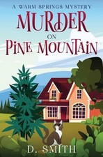 Murder On Pine Mountain by D. Smith Paperback Book