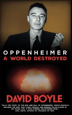 Oppenheimer: A World Destroyed By Boyle, David David Boyle,