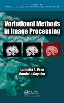 Variational Methods in Image - Hardcover, by Vese Luminita A.; - Very Good