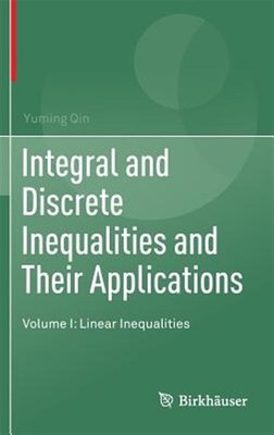 Integral and Discrete Inequalities and Their Applications : Linear Inequaliti...
