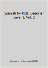 Spanish for Kids: Beginner Level 1, Vol. 2
