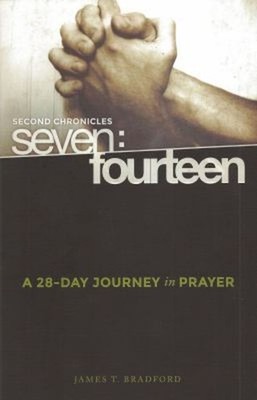 Second Chronicles Seven: Fourteen : A 28-Day Journey in Prayer Pa