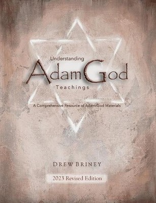 Understanding Adam-God Teachings: 2023 Revised Edition by Drew Briney Jd Paperba