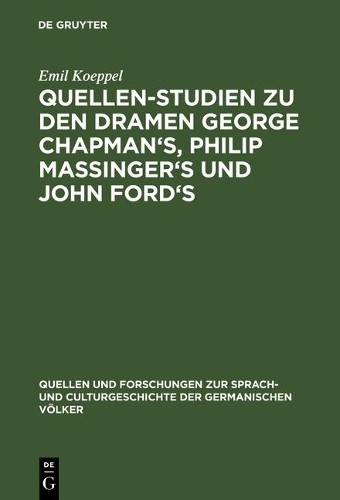 Emil Koeppel Quellen-Studien zu den Dramen George Chapman (Hardback) (US IMPORT)