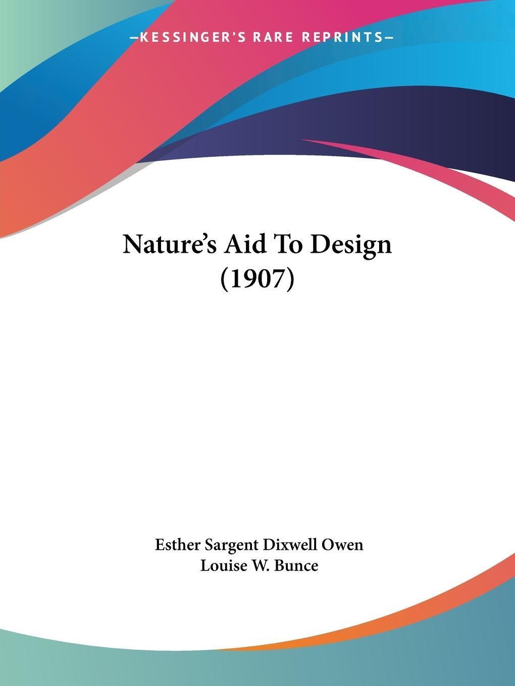 Nature's Aid To Design (1907) Esther Sargent Dixwell Owen (u. A.)