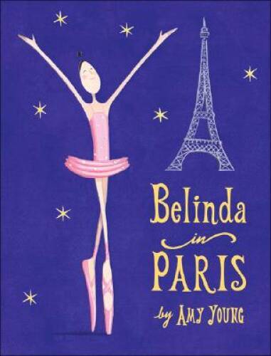 Belinda in Paris - Hardcover By Young, Amy - VERY GOOD