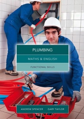 Maths and English for Plumbing: Functional Skills by Andrew Spencer Paperback Bo