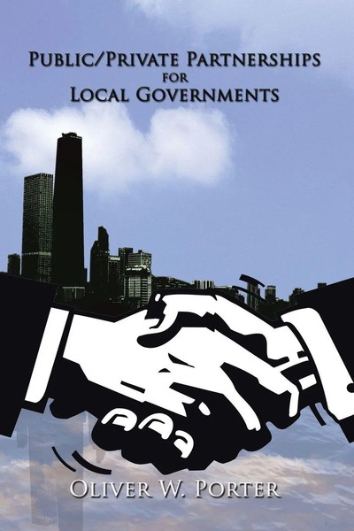 Oliver W. Porter | Public/Private Partnerships For Local Governments | Buch-image