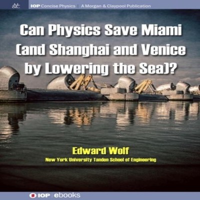Can Physics Save Miami (and Shanghai and Venice by Lowering the S
