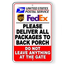 Deliver Packages To Back Porch Do Not Leave At Gate Metal Sign I194