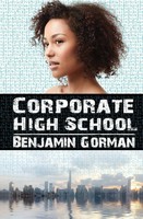 Benjamin Gorman | Corporate High School | Taschenbuch | Englisch (2016)