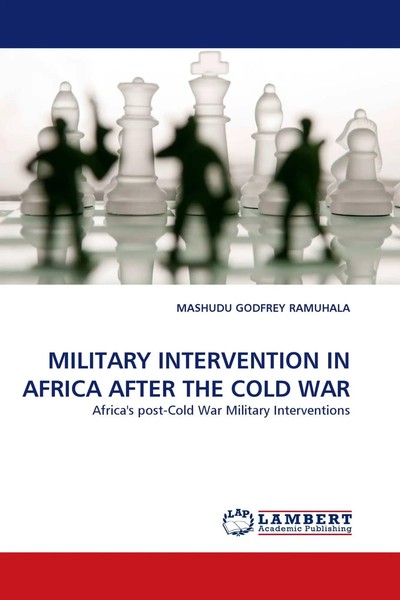 Mashudu Godfrey Ramuhala | Military Intervention In Africa After The Cold War-image