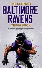 Ultimate Baltimore Ravens Trivia Book : A Collection of Amazing Trivia ...