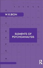 Elements of Psychoanalysis (Maresfi..., R. Bion, Wilfre