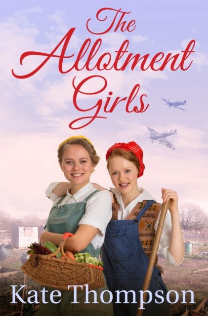 The Allotment Girls by Kate Thompson (Paperback Book)