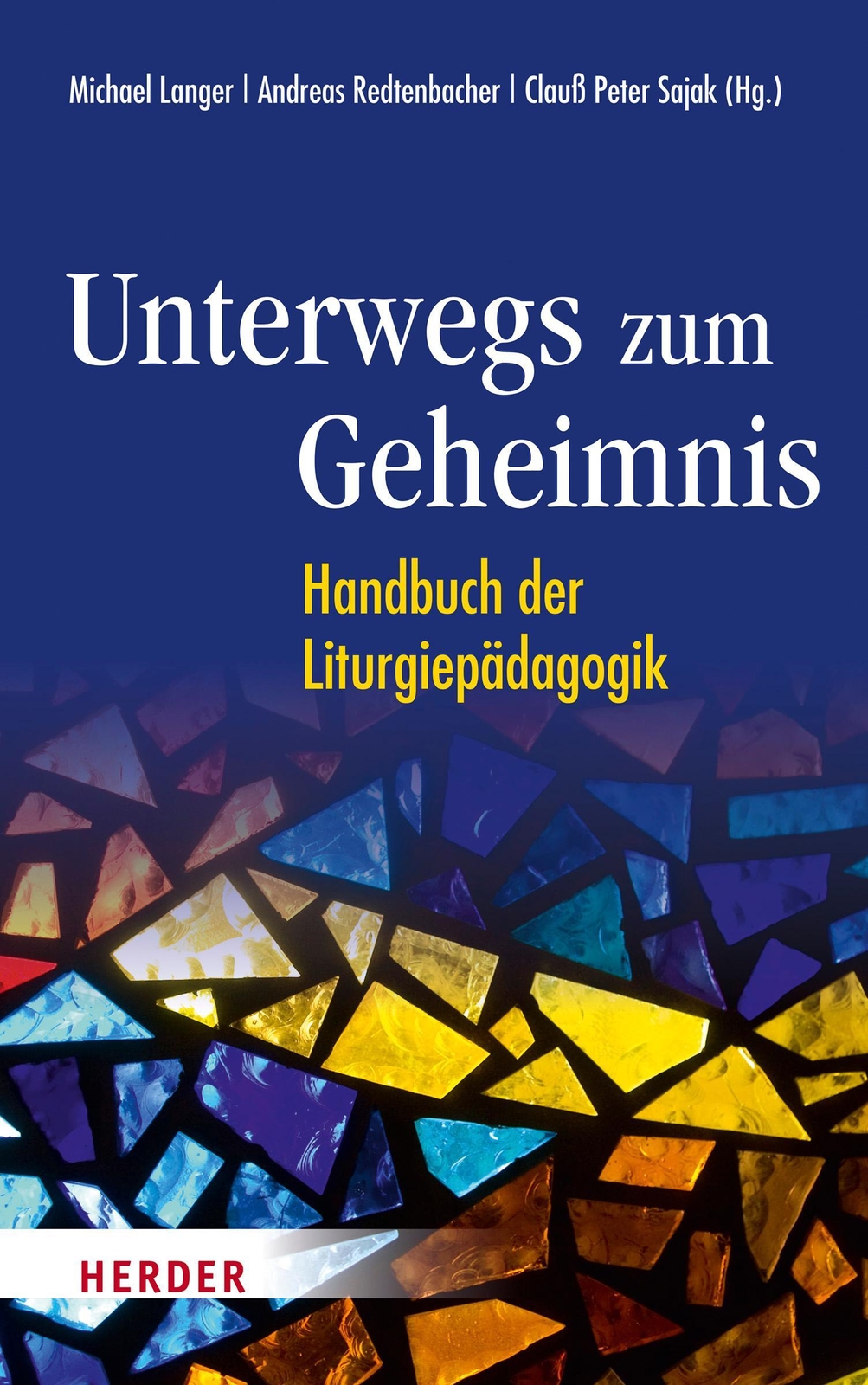 Thumbnail - Unterwegs Zum Geheimnis | Handbuch Der Liturgiepädagogik | Langer (u.