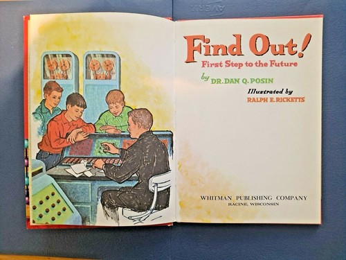 FIND OUT First Step to the Future by DR DAN Q POSIN Whitman Learn About 1964 - Picture 4 of 5