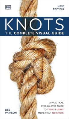 Knoten: Die komplette visuelle Anleitung - Taschenbuch/Softback NEU DK 05/01/2021