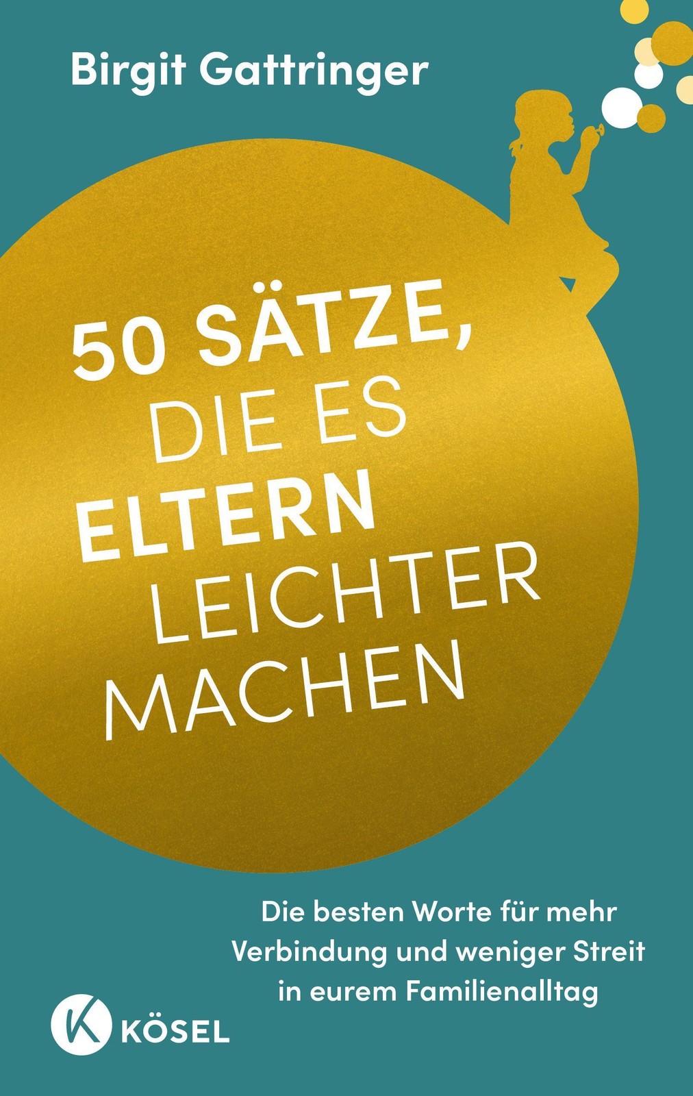 Kösel-Verlag 50 Sätze Die Es Eltern Leichter Machen - Bild 4