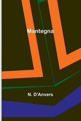 Mantegna by N. D'Anvers Paperback Book