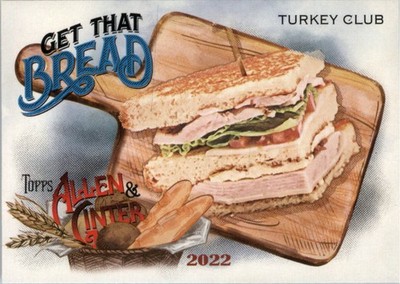 2022 Topps Allen and Ginter Get That Bread #GTB9 Turkey Club - BB