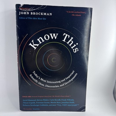 Know This : Today's Most Interesting and Important Scientific Ideas,...