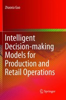 Zhaoxia Guo | Intelligent Decision-Making Models For Production And Retail...