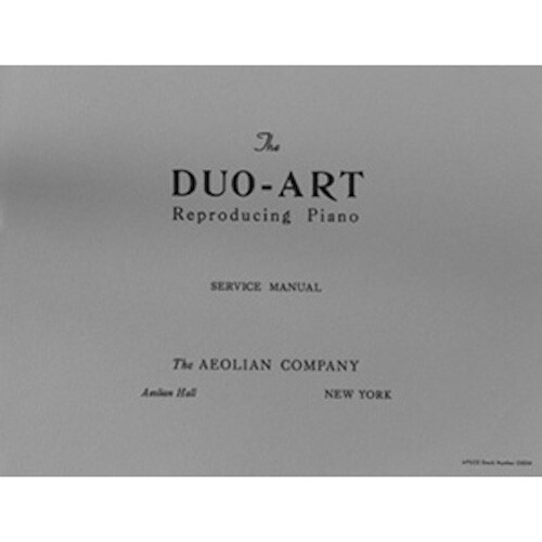 The Duo-Art Reproducing Piano Service Manual - Player Piano Repair