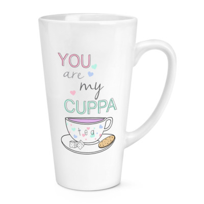 You Are My Cuppa Tea Quote 17oz Large Latte Mug Cup - Valentine's Day