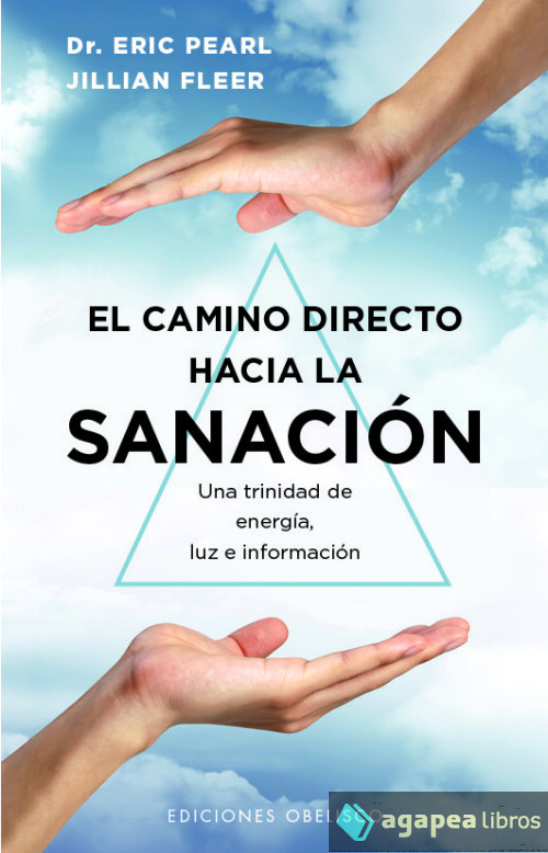 El camino directo hacia la sanación. NUEVO. ENVÍO URGENTE (Agapea)