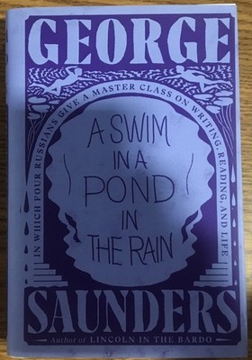 A Swim In A Pond In The Rain By George Saunders First Ed. B2R6