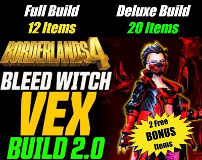 Borderlands 4 BLEED WITCH VEX 2.0 FULL MOXSY BUILD 12 OR 20 ITEMS + PICK 2 FREE